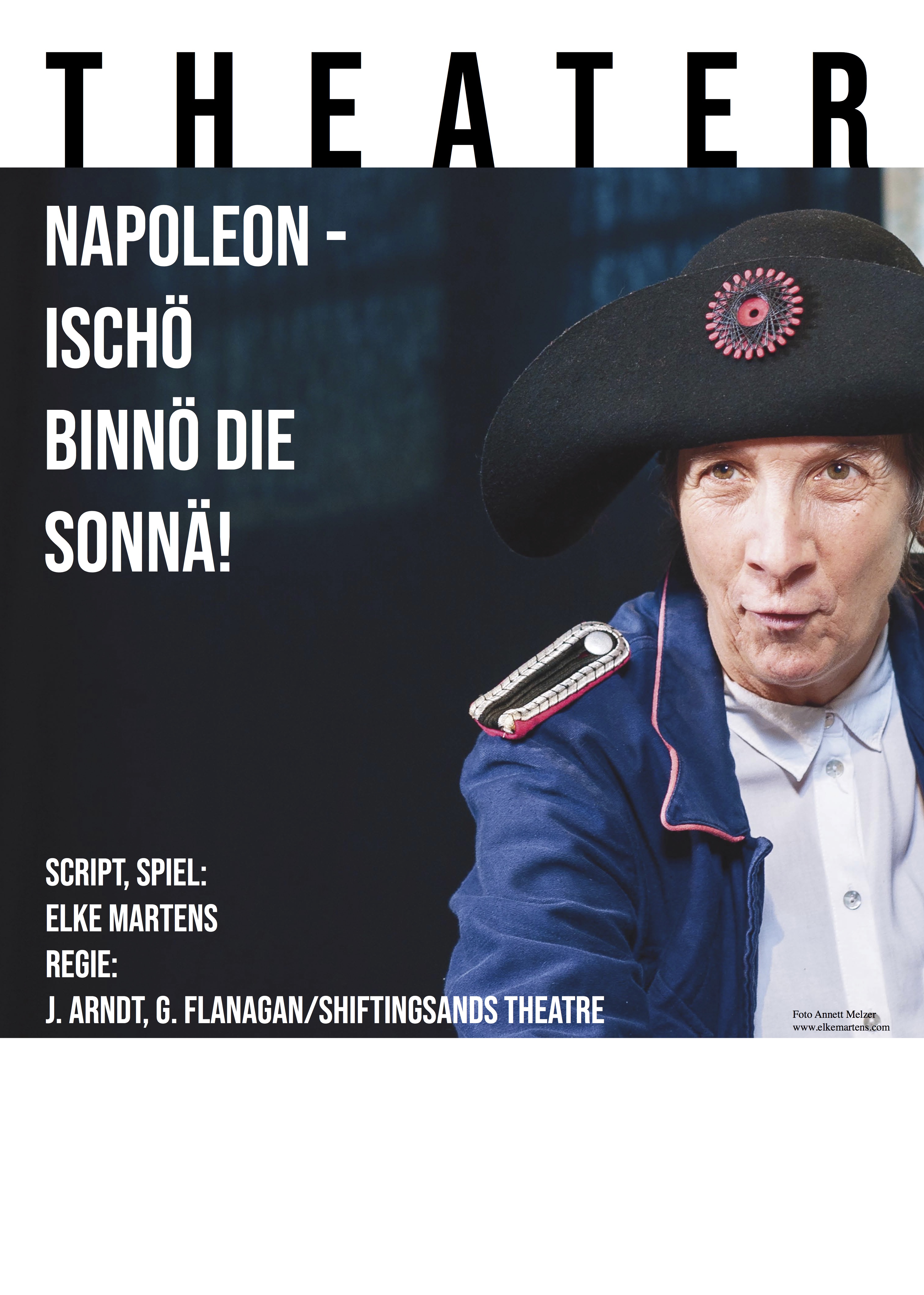 Napoleon Elke Martens Regie: J. Arndt, G. Flanagan ShiftingSands Theatre, England